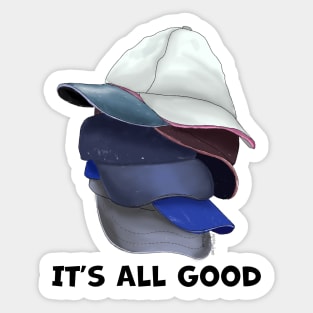 It's All Good Baseball Caps Sticker